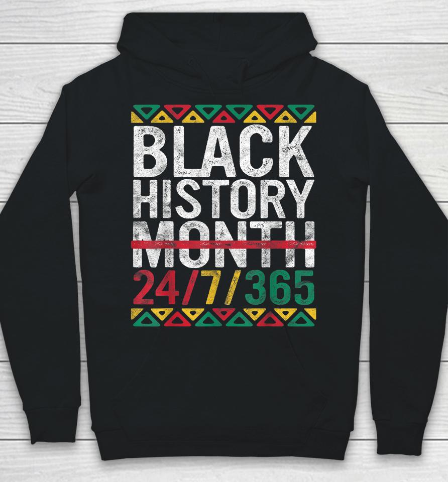 Black History Month 24:7:365 Gift Pride African American Hoodie