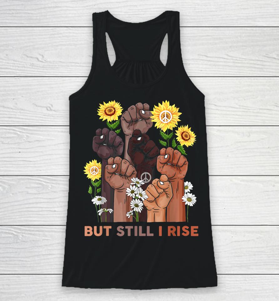 Black History Month But Still I Rise African Afro Pride Racerback Tank