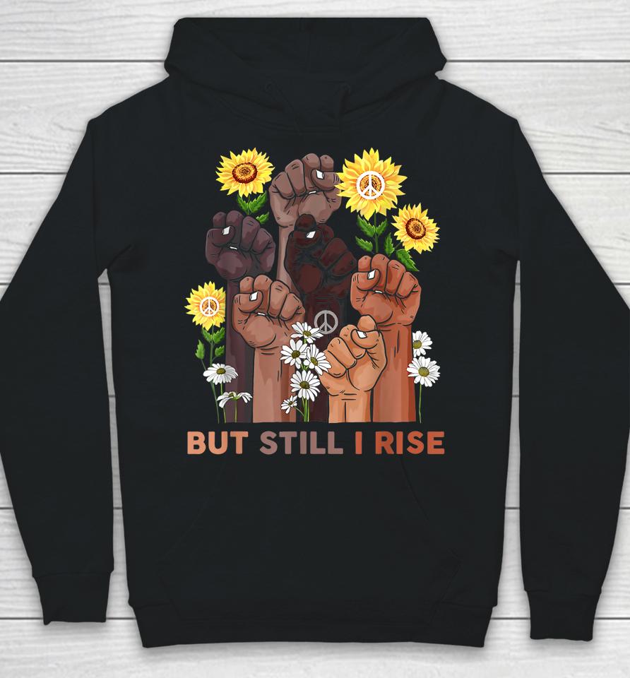 Black History Month But Still I Rise African Afro Pride Hoodie