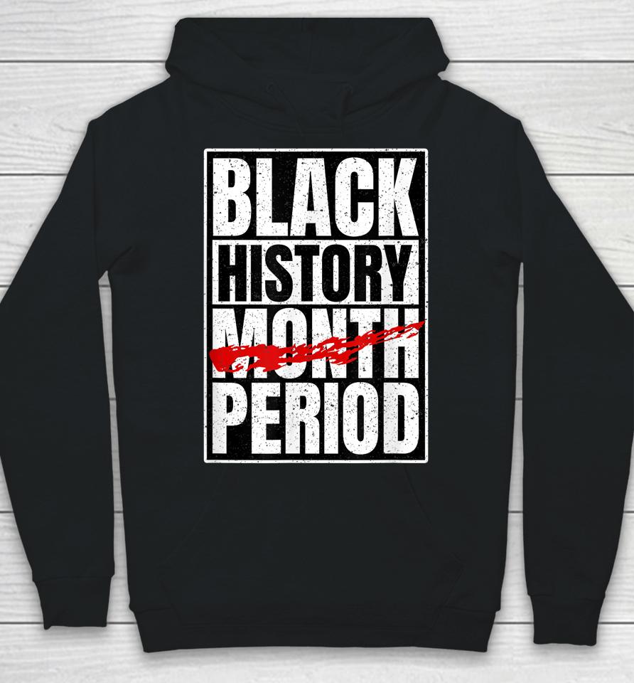 Black History Period Black Pride Retro Black History Month Hoodie