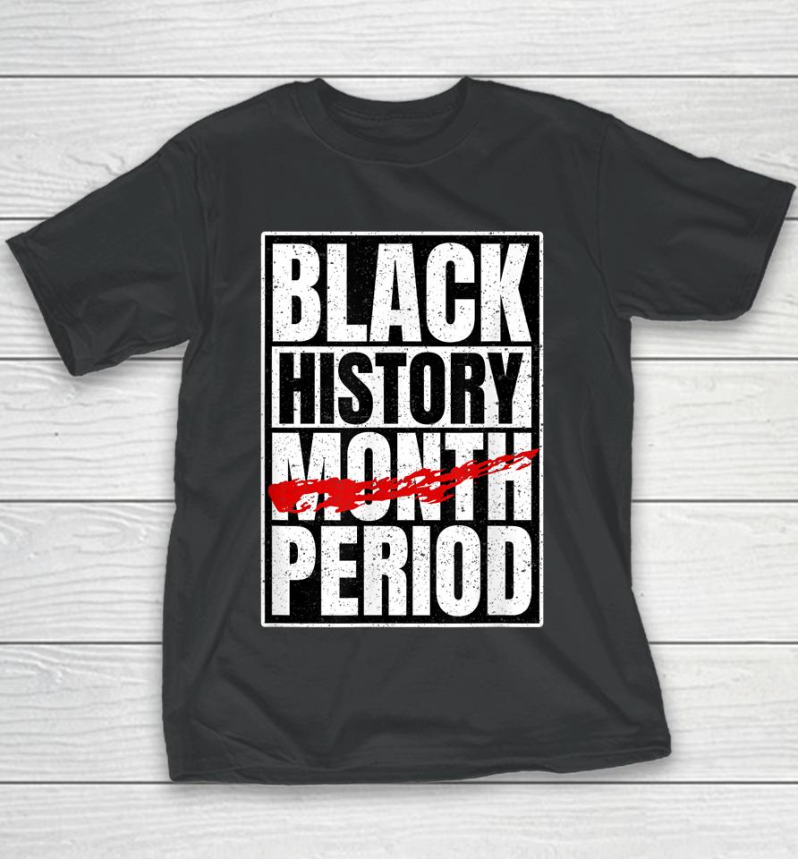 Black History Period Black Pride Retro Black History Month Youth T-Shirt