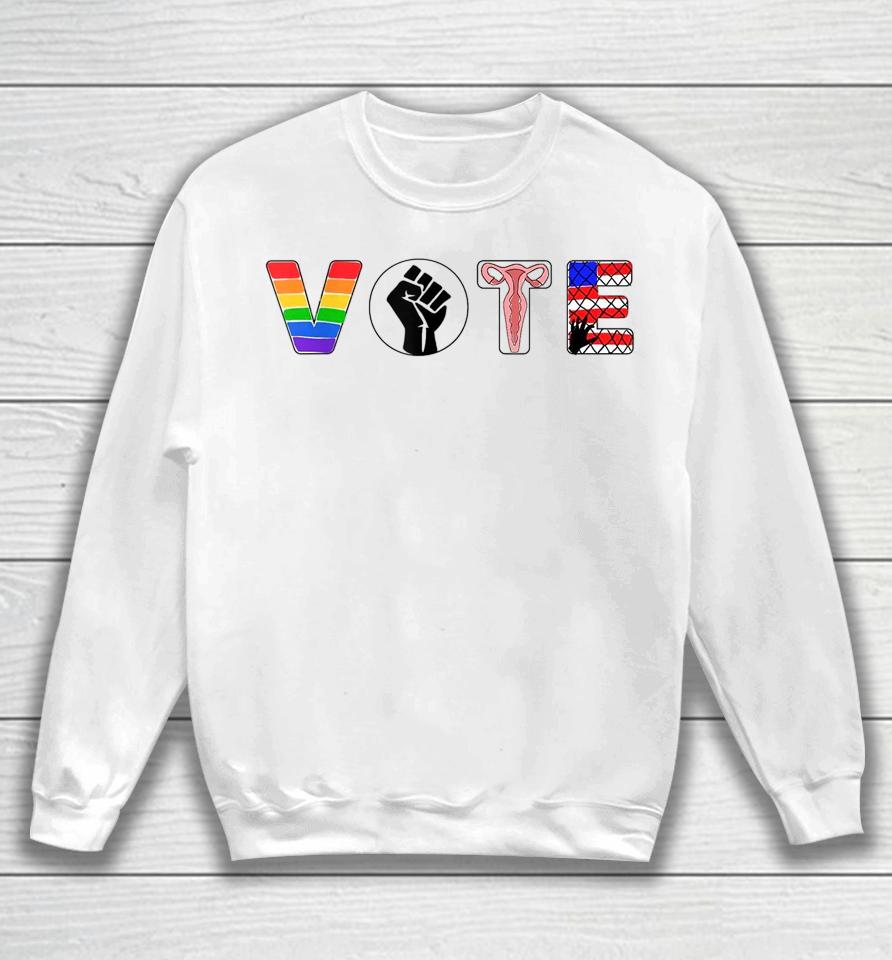 Black Lives Matter Vote Lgbt Gay Rights Feminist Equality Sweatshirt