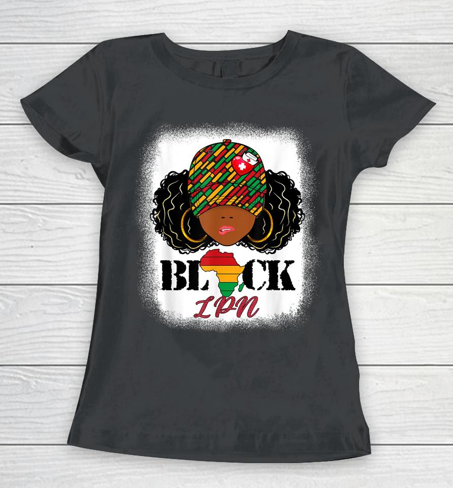 Black Lpn Nurse Messy Bun Pride African Black History Month Women T-Shirt