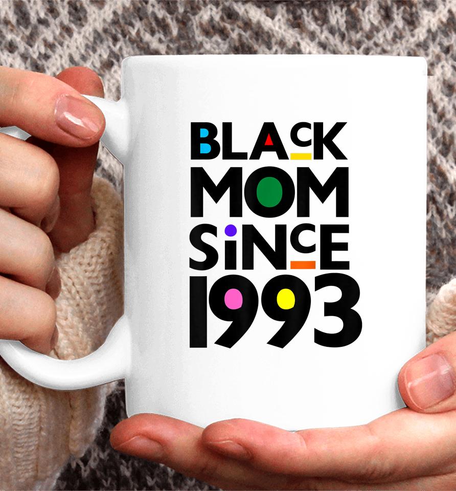 Black Mom Since 1993 Funny Mothers Day Child Birthday Year Coffee Mug
