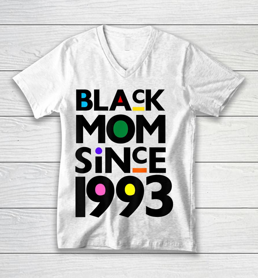 Black Mom Since 1993 Funny Mothers Day Child Birthday Year Unisex V-Neck T-Shirt