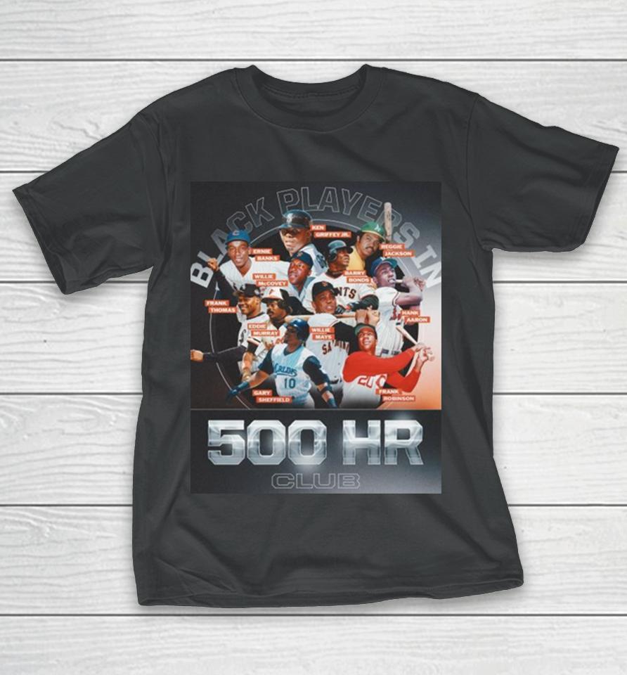 Black Players In 500Hr Club Black History Month Of Mlb T-Shirt