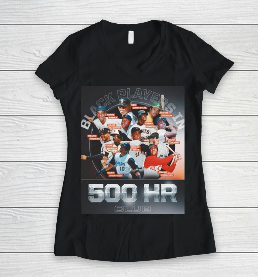 Black Players In 500Hr Club Black History Month Of Mlb Women V-Neck T-Shirt