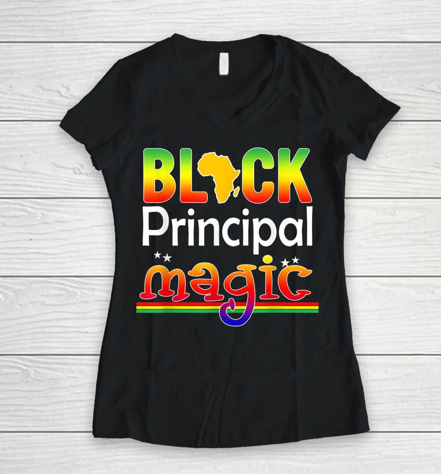 Black Principal Magic Teacher Black History Month Women V-Neck T-Shirt