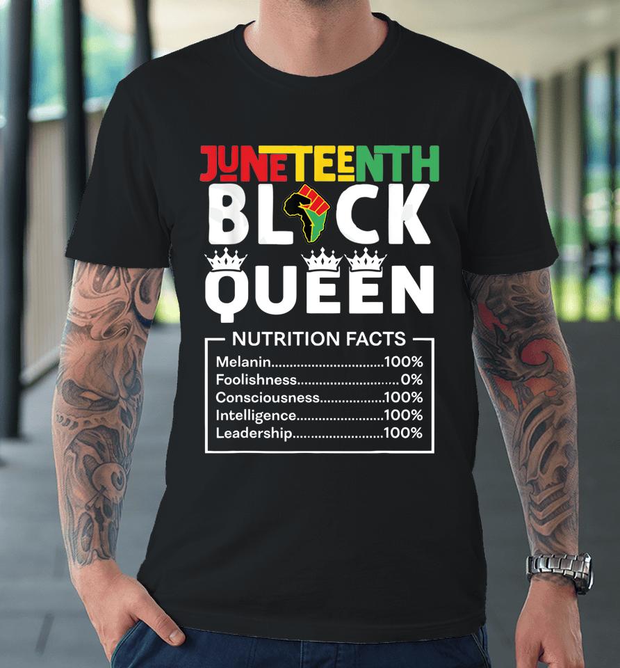 Black Queen Nutritional Facts Black Girl Juneteenth Premium T-Shirt