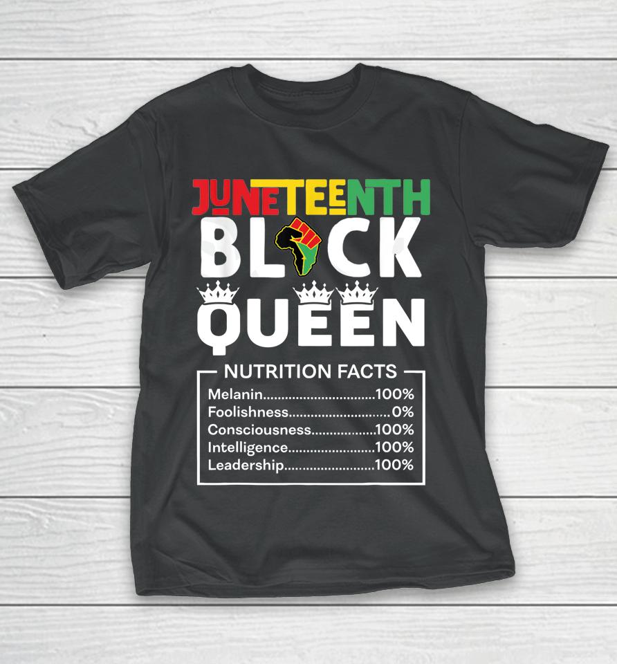 Black Queen Nutritional Facts Black Girl Juneteenth T-Shirt