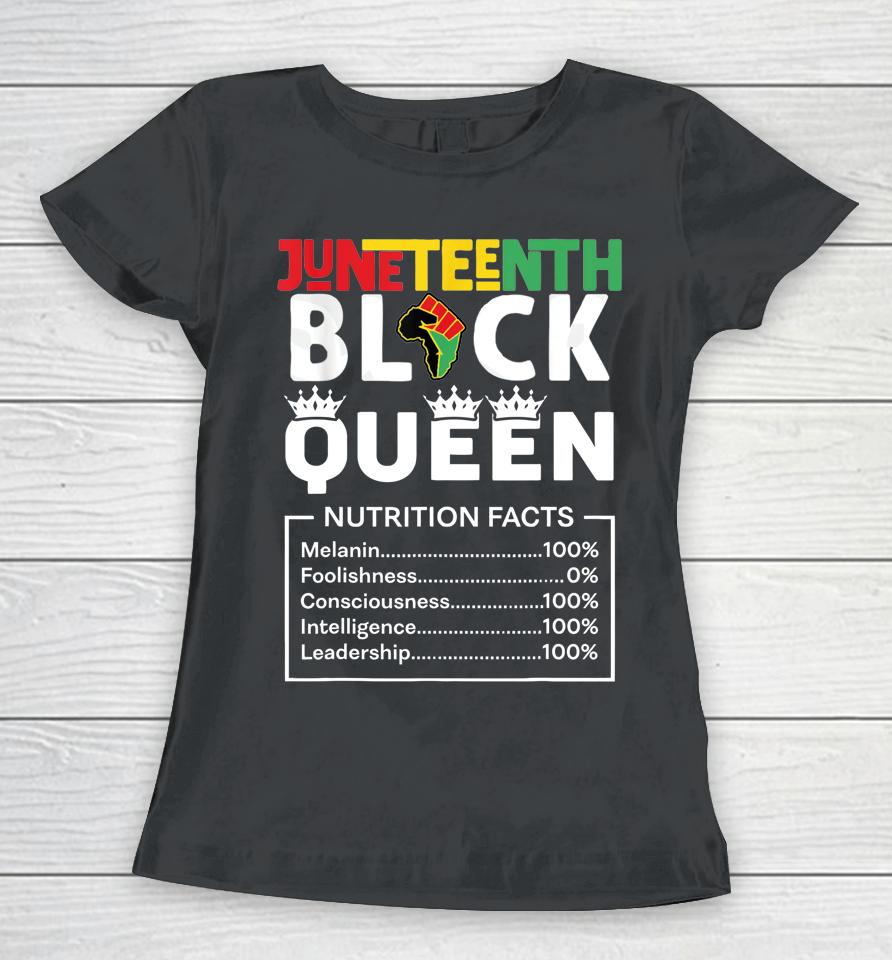 Black Queen Nutritional Facts Black Girl Juneteenth Women T-Shirt