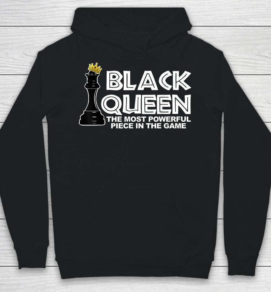 Black Queen The Most Powerful Piece In The The Game Hoodie