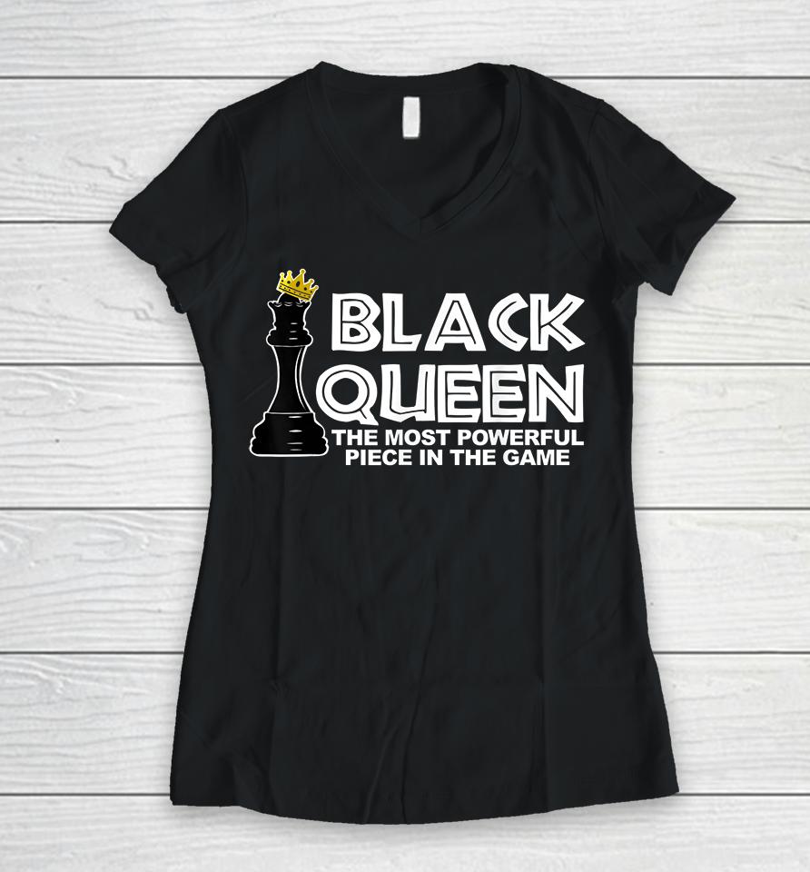 Black Queen The Most Powerful Piece In The The Game Women V-Neck T-Shirt