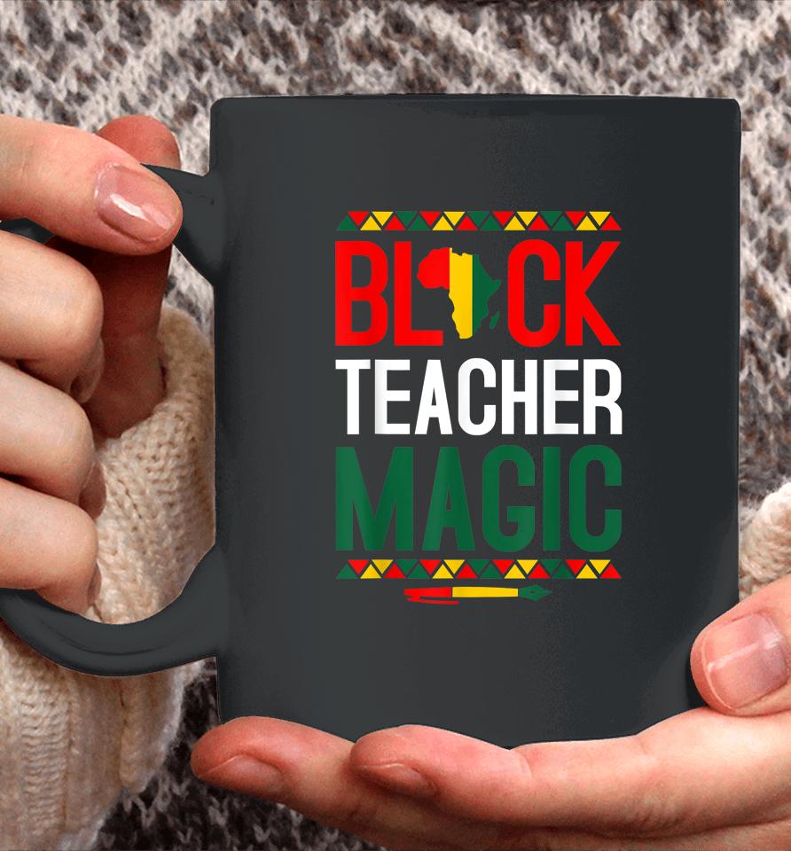 Black Teacher Magic Black History Month Coffee Mug