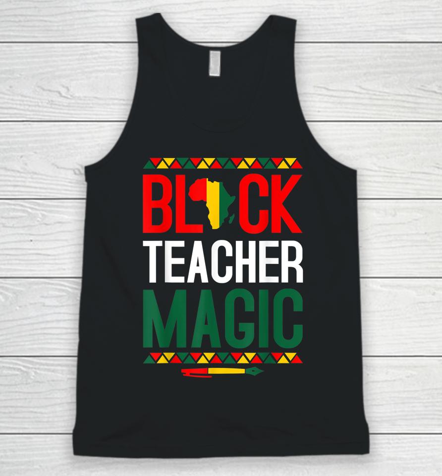 Black Teacher Magic Black History Month Unisex Tank Top