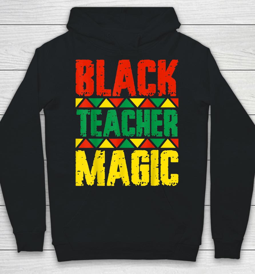 Black Teacher Magic Hoodie