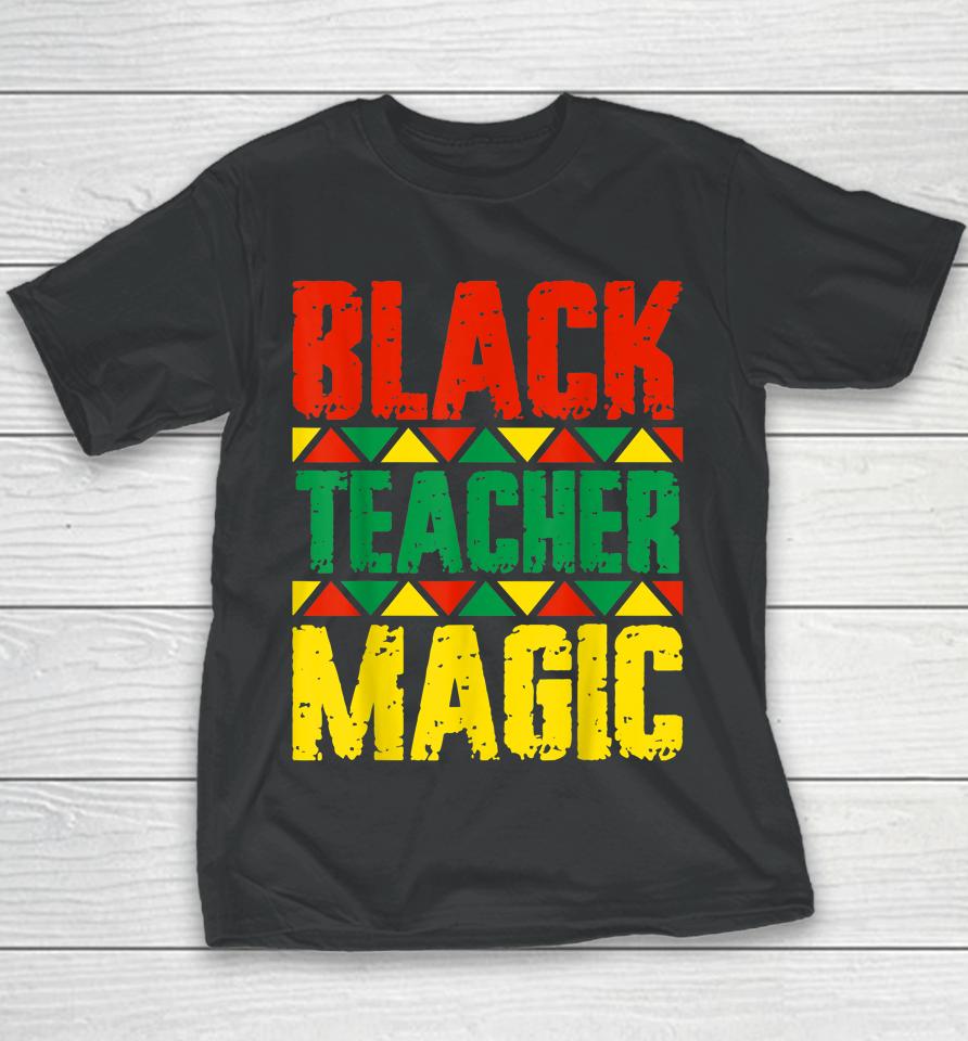 Black Teacher Magic Youth T-Shirt