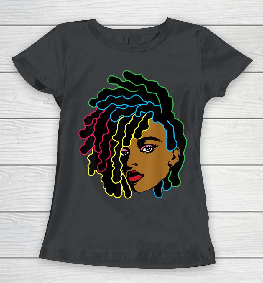 Black Woman African Afro Hair Cool Black History Month Gift Women T-Shirt