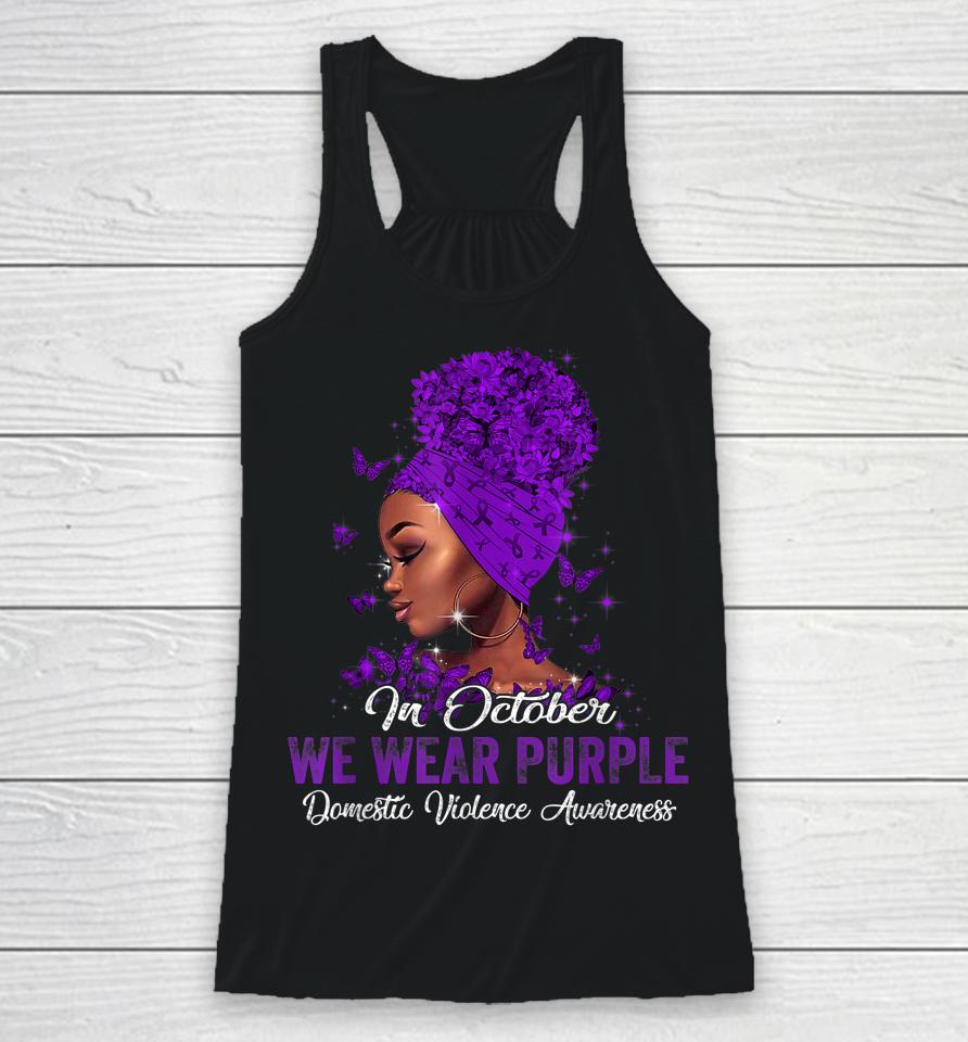Black Woman In October We Wear Purple Domestic Violence Racerback Tank