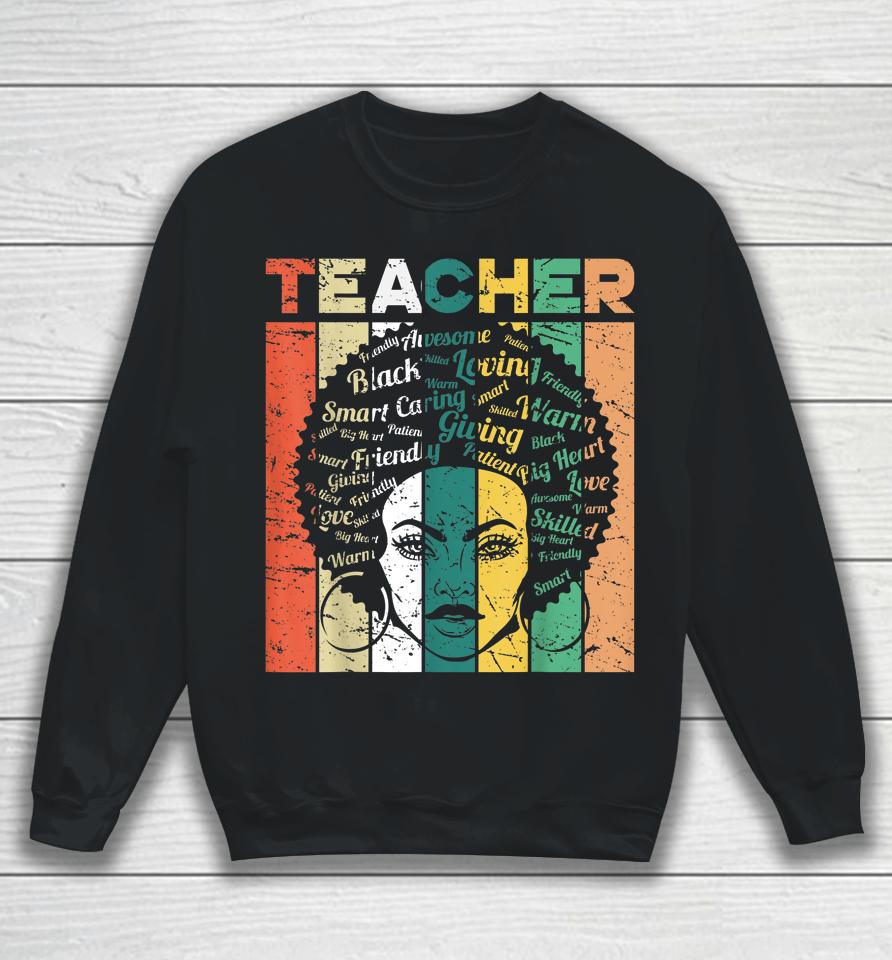 Black Woman Teacher Afro Retro Black History Month Gift Sweatshirt