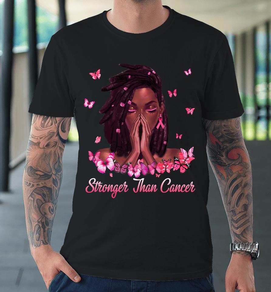 Black Women Melanin Stronger Than Breast Cancer Pink Ribbon Premium T-Shirt