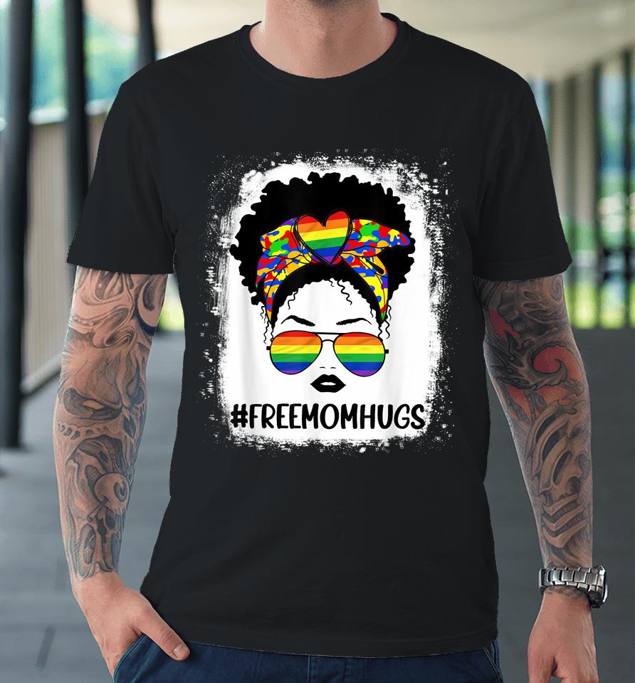 Black Womens Free Mom Hugs Messy Bun Lgbt Pride Rainbow Premium T-Shirt