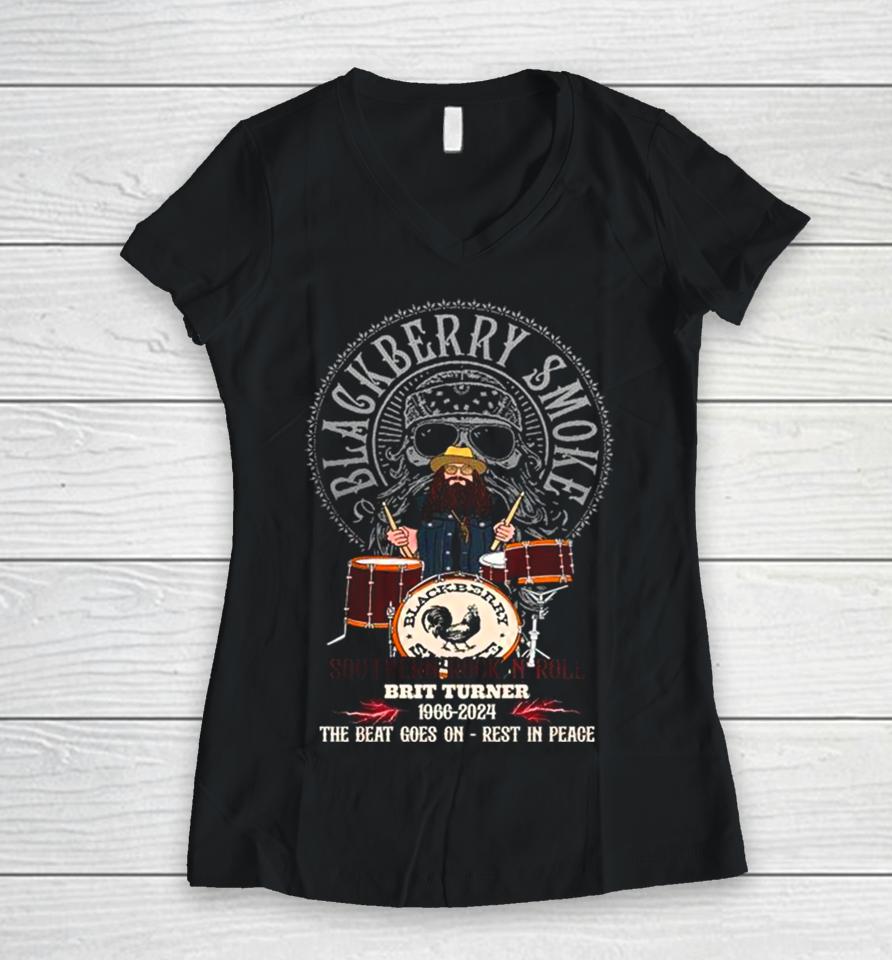 Blackberry Smoke Southern Rock N Roll Brit Turner 1966 2024 The Beat Goes On Rest In Peace Women V-Neck T-Shirt