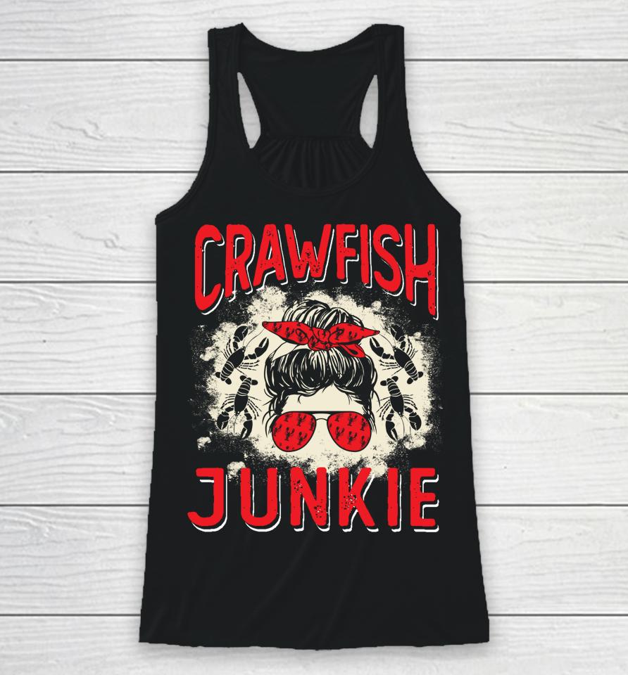Bleached Crawfish Junkie Women Messy Bun Funny Crawfish Boil Racerback Tank