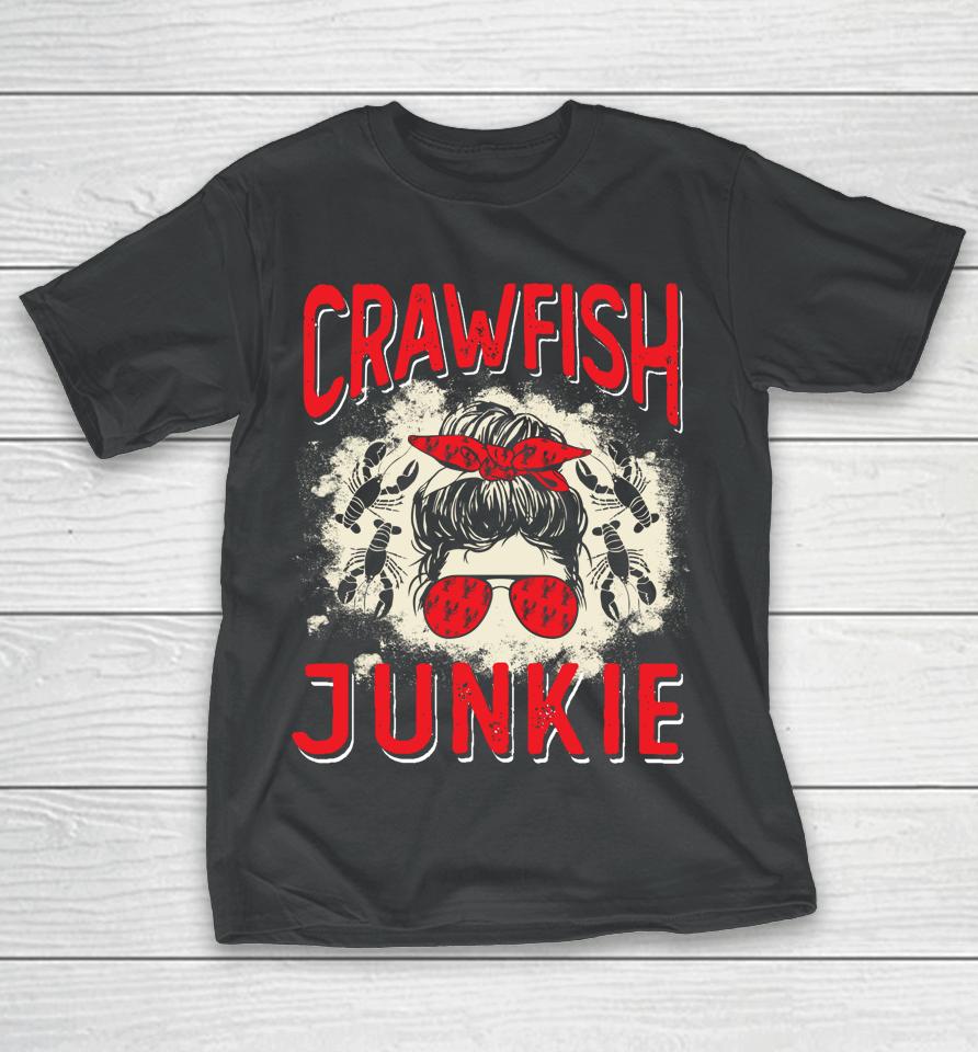 Bleached Crawfish Junkie Women Messy Bun Funny Crawfish Boil T-Shirt