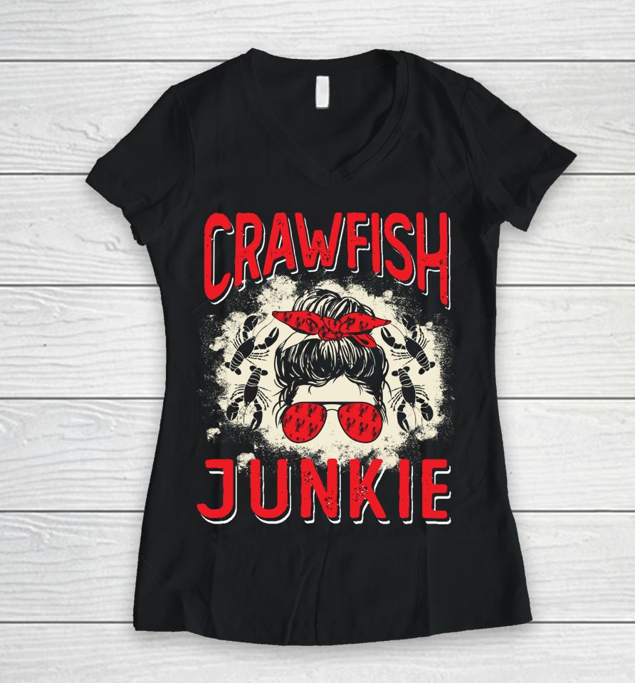 Bleached Crawfish Junkie Women Messy Bun Funny Crawfish Boil Women V-Neck T-Shirt