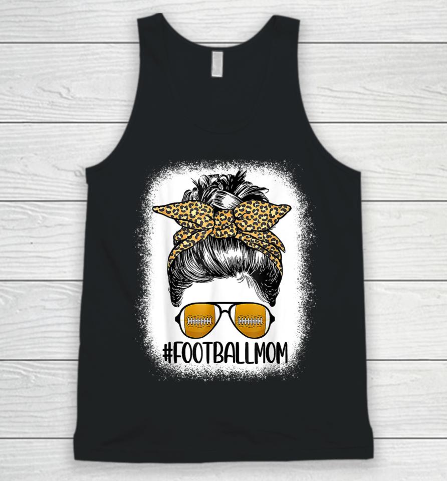 Bleached Football Mom Life With Leopard And Messy Bun Player Unisex Tank Top