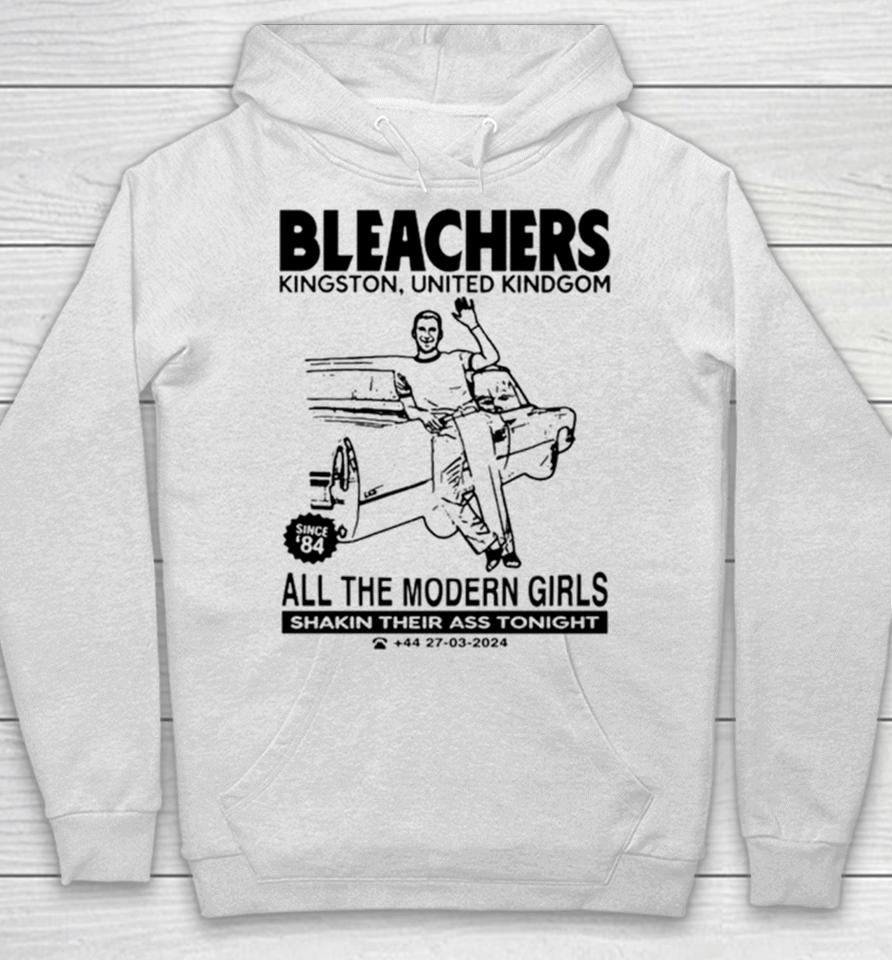 Bleachers Kingston United Kindgom All The Modern Girls Hoodie
