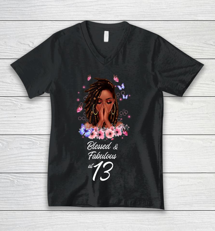 Blessed And Fabulous At 13 Shirt 13 Years Old Birthday Melanin Unisex V-Neck T-Shirt