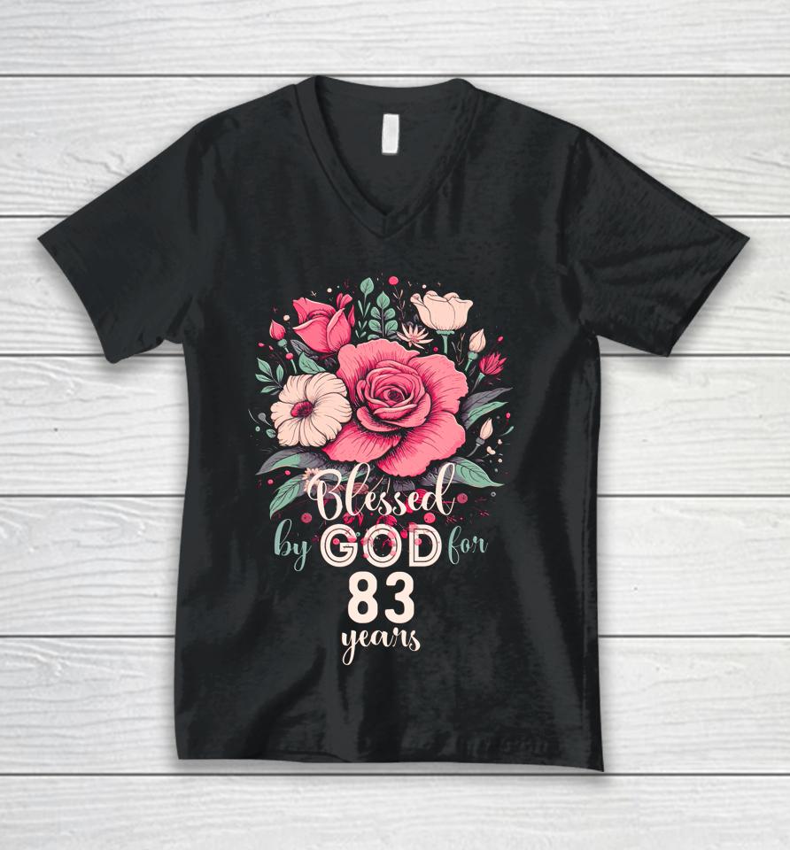 Blessed By God For 83 Years Rose Religious 83Rd Birthday Unisex V-Neck T-Shirt