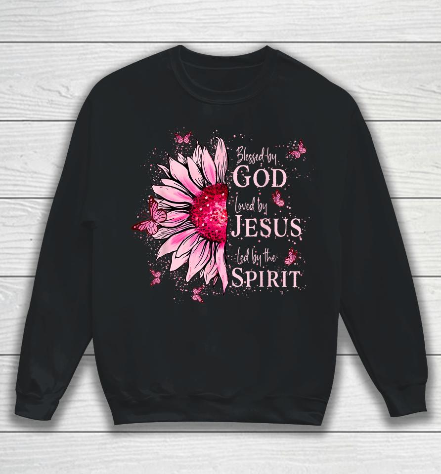 Blessed By God - Loved By Jesus, Pink Sunflower Sweatshirt