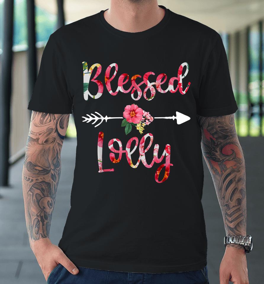 Blessed Lolly Floral Mothers Day Grandma Premium T-Shirt