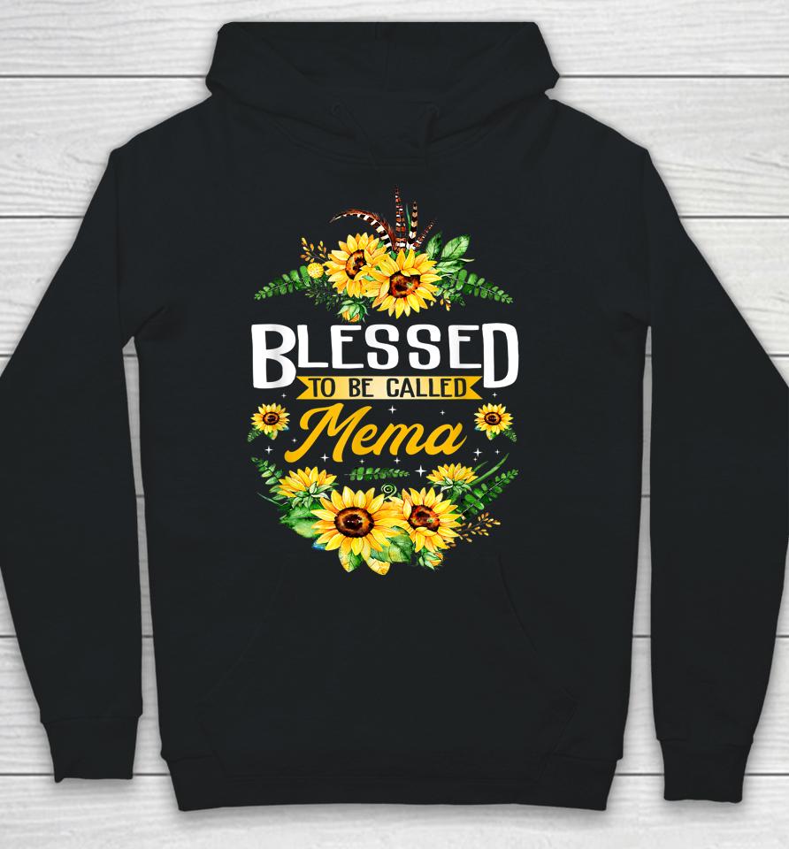 Blessed To Be Called Mema Sunflower Mother's Day Gift Hoodie
