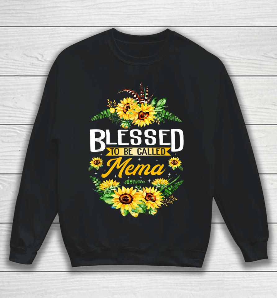 Blessed To Be Called Mema Sunflower Mother's Day Gift Sweatshirt