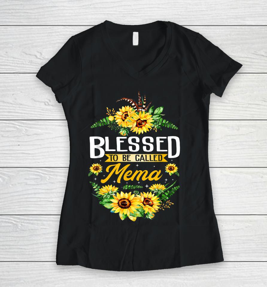 Blessed To Be Called Mema Sunflower Mother's Day Gift Women V-Neck T-Shirt