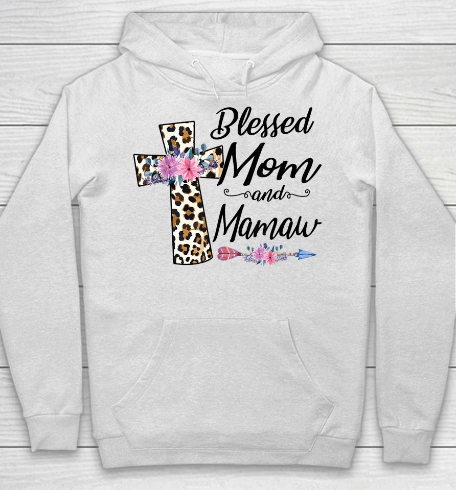 Blessed To Be Called Mom And Mamaw Mothers Day Hoodie