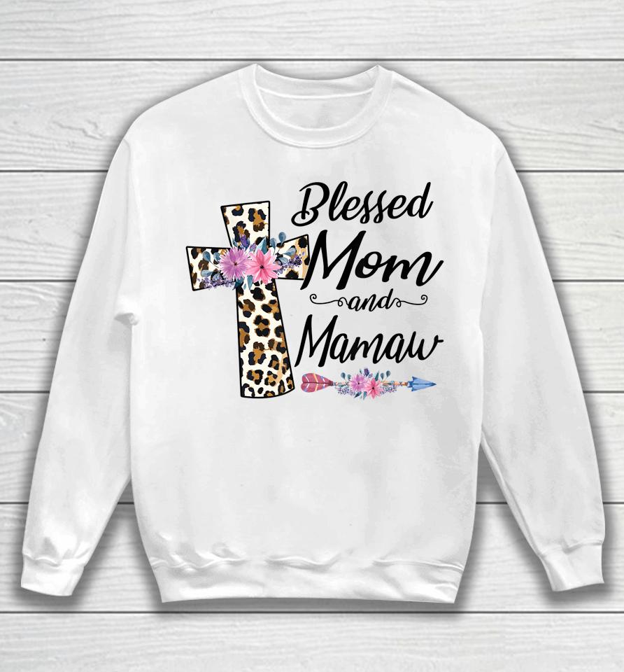 Blessed To Be Called Mom And Mamaw Mothers Day Sweatshirt