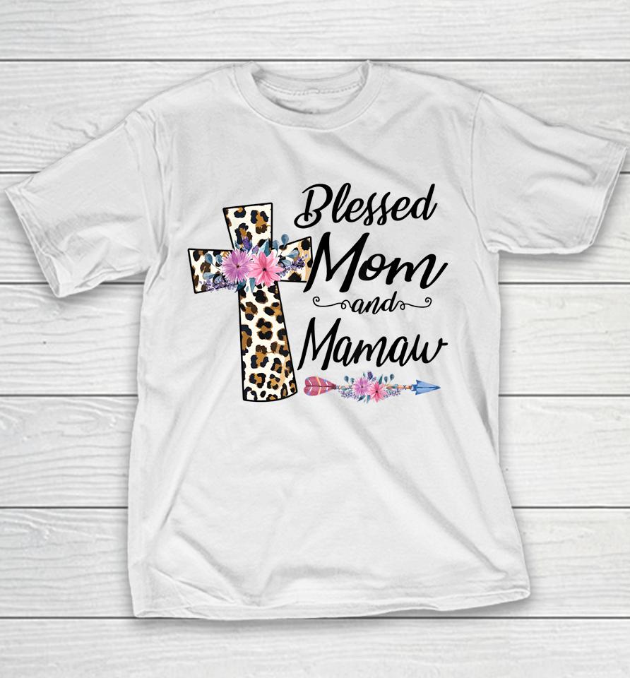 Blessed To Be Called Mom And Mamaw Mothers Day Youth T-Shirt