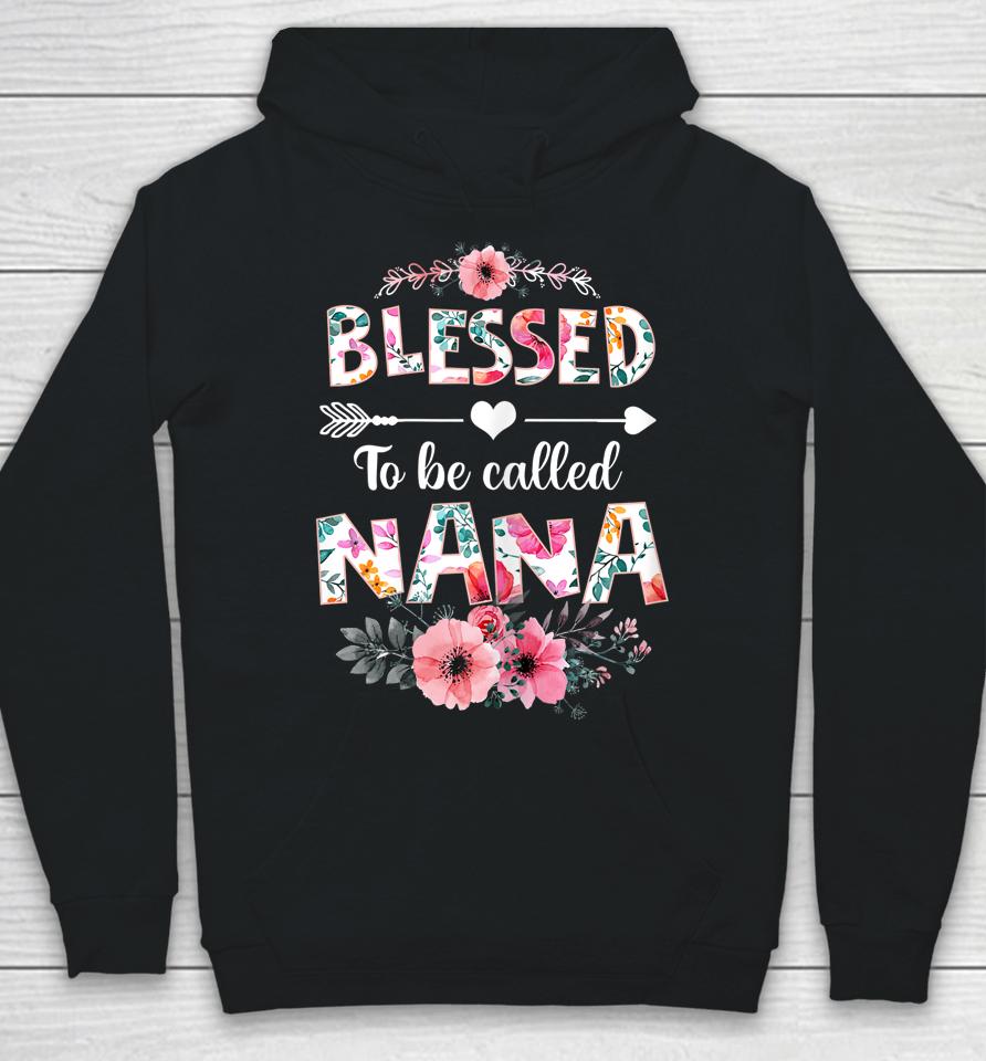 Blessed To Be Called Nana Mother's Day Hoodie