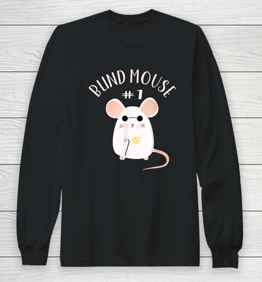 Blind Mouse #1 Long Sleeve T-Shirt