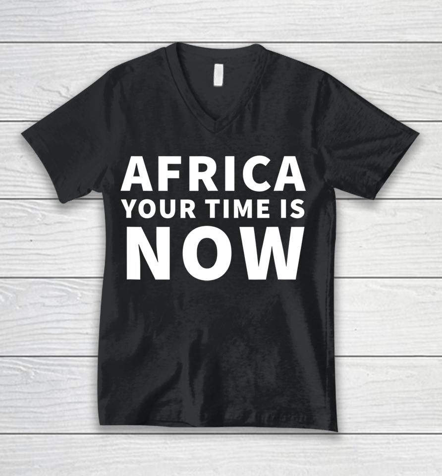 Blood And Water Fikile Bhele Africa Your Time Is Now Unisex V-Neck T-Shirt