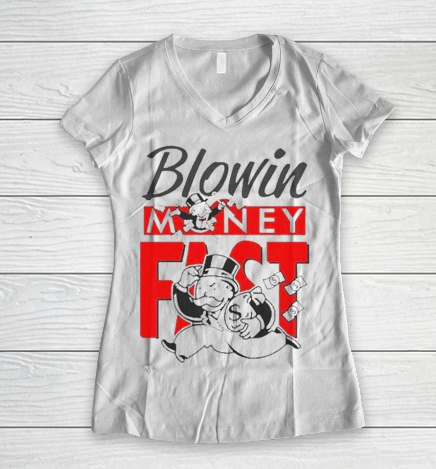 Blowin Money Fast Women V-Neck T-Shirt