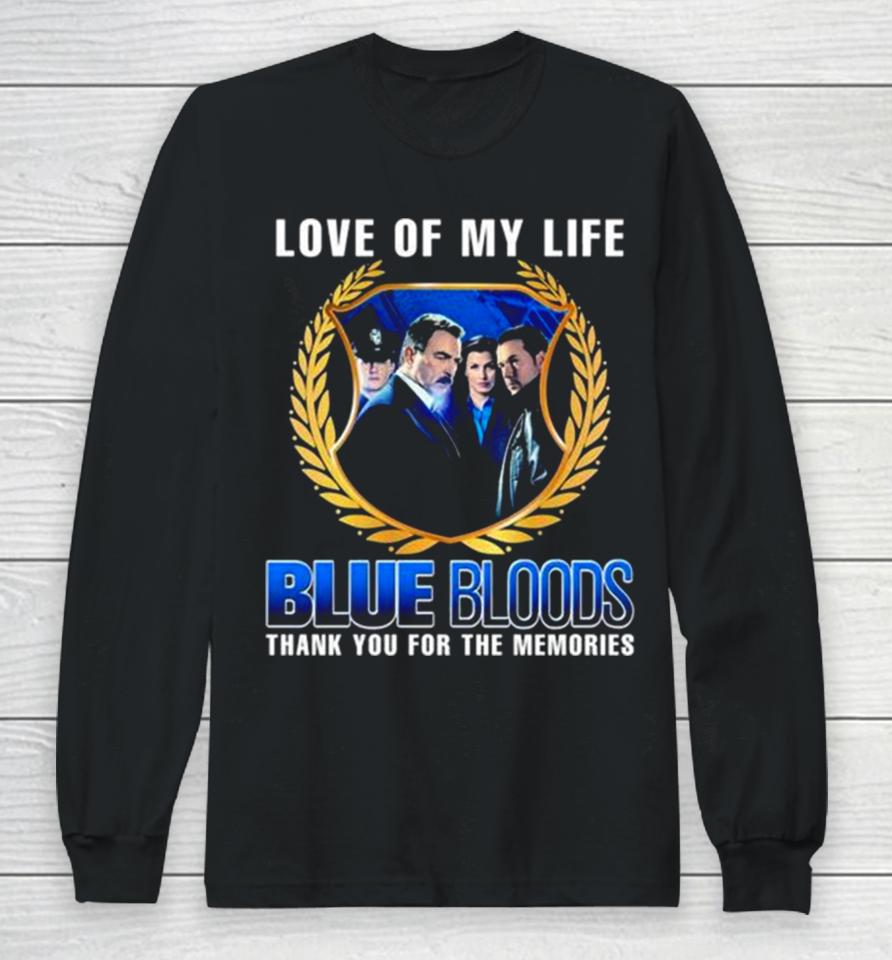 Blue Bloods Love Of My Life Thank You For The Memories Photo Long Sleeve T-Shirt