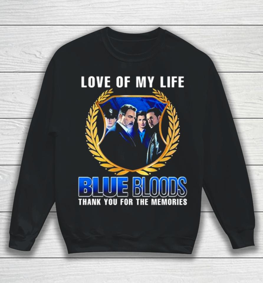 Blue Bloods Love Of My Life Thank You For The Memories Photo Sweatshirt