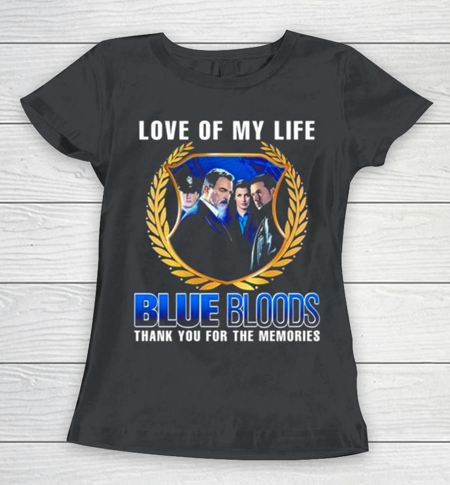 Blue Bloods Love Of My Life Thank You For The Memories Photo Women T-Shirt