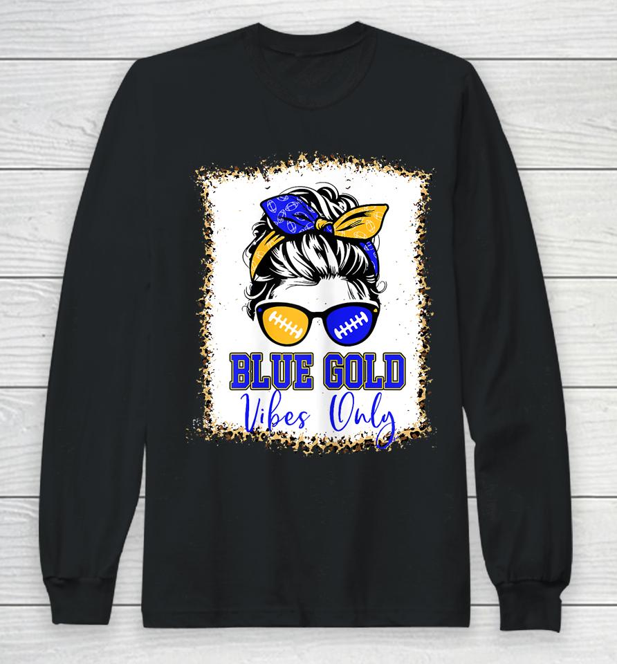 Blue Gold Vibes Only Football Long Sleeve T-Shirt